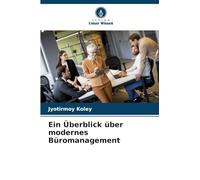 Ein Überblick über modernes Büromanagement