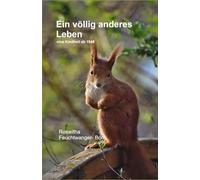 Ein völlig anderes Leben: Eine Kindheit ab 1948