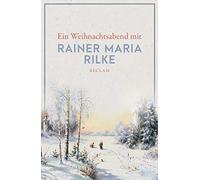 Ein Weihnachtsabend mit Rainer Maria Rilke: 14038