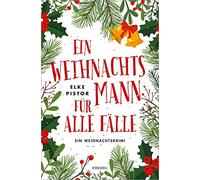 Elke Pistor – Ein Weihnachtsmann für alle Fälle: Ein Weihnachtskrimi – Tascabile
