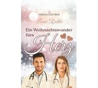 Ein Weihnachtswunder fürs Herz (Medical Love)