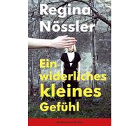 Ein widerliches kleines Gefühl: Thriller