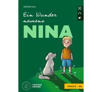 Ein Wunder namens Nina. Le narrative graduate in tedesco. A2. Con File audio per il download