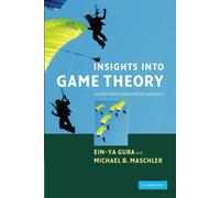 Ein-Ya Gura Michael Maschler Insights into Game Theory (Tascabile)