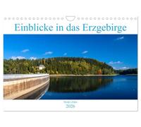 Einblicke in das Erzgebirge (Wandkalender 2026 DIN A4 quer), CALVENDO Monatskalender: Ein- und Ausblicke in den sächsischen Teil des Ergebirges.
