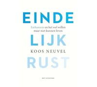 Eindelijk rust: euthanasie en het wel willen maar niet kunnen leven