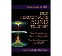 Eine Abhandlung über das Tepaphon - Der Strahlenapparat der FOGC: Sonderausgabe Nr. 11