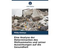 Eine Analyse der Determinanten des Müllsammelns und seiner Auswirkungen auf die Gesundheit