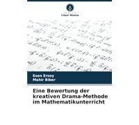 Eine Bewertung der kreativen Drama-Methode im Mathematikunterricht