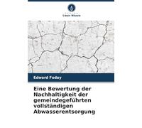 Eine Bewertung der Nachhaltigkeit der gemeindegeführten vollständigen Abwasserentsorgung