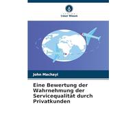 Eine Bewertung der Wahrnehmung der Servicequalität durch Privatkunden