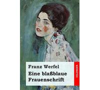Eine blaßblaue Frauenschrift