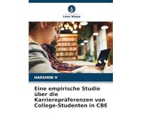Eine empirische Studie über die Karrierepräferenzen von College-Studenten in CBE