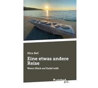 Eine etwas andere Reise: Wenn Glück auf Zufall trifft