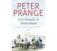 Eine Familie in Deutschland: Zeit zu hoffen, Zeit zu leben.