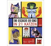 Eine Geschichte der Kunst in 21 Katzen