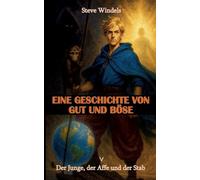 Eine Geschichte von Gut und Böse - Der Junge, der Affe und der Stab: 1
