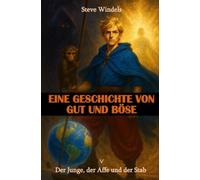 Eine Geschichte von Gut und Böse - Der Junge, der Affe und der Stab