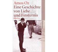 Eine Geschichte von Liebe und Finsternis: Roman | Der Welterfolg des israelischen Bestsellerautors: 3968