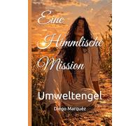 Eine Himmlische Mission: Umweltengel