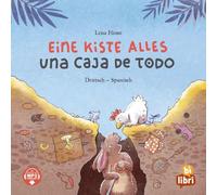 Eine Kiste Alles (Deutsch-Spanisch): Zweisprachiges Kinderbuch mit MP3-Hörbuch zum Herunterladen