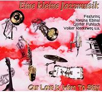 Eine Kleine Jazzmusik - Our Love Is Here To Stay