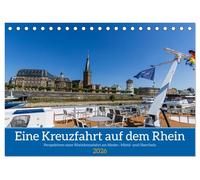 Eine Kreuzfahrt auf dem Rhein (Tischkalender 2026 DIN A5 quer), CALVENDO Monatskalender: Perspektiven während einer Rheinkreuzfahrt vom Nieder- bis zum Oberrhein