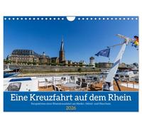 Eine Kreuzfahrt auf dem Rhein (Wandkalender 2026 DIN A4 quer), CALVENDO Monatskalender: Perspektiven während einer Rheinkreuzfahrt vom Nieder- bis zum Oberrhein