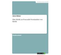 Eine Kritik an Foucaults Verständnis von Kritik