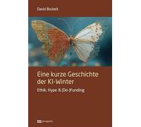 Eine kurze Geschichte der KI-Winter: Ethik, Hype & (De-)Funding