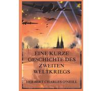 Eine kurze Geschichte des Zweiten Weltkriegs