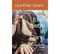 Eine Liebe in Paris: Des Eros und der Liebe Wellen