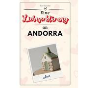 Eine Liebeserklärung an Andorra