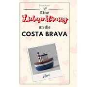 Eine Liebeserklärung an die Costa Brava