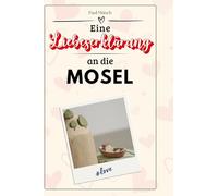 Eine Liebeserklärung an die Mosel