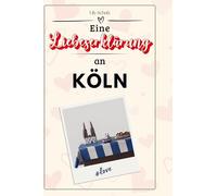 Eine Liebeserklärung an Köln