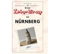 Eine Liebeserklärung an Nürnberg