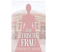 Eine lyrische Frau: Ein Historischer Liebeskrimi mit Tabitha und Wolf