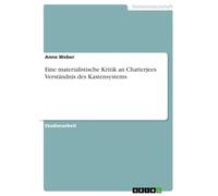 Eine materialistische Kritik an Chatterjees Verständnis des Kastensystems