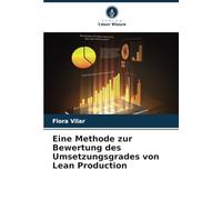 Eine Methode zur Bewertung des Umsetzungsgrades von Lean Production
