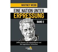 Eine Nation unter Erpressung - Blackmail Band 2: Jeffrey Epstein, die Geheimdienste und das organisierte Verbrechen. Bd 2. Erstmals auf Deutsch!