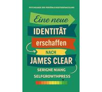 Eine neue Identität erschaffen - nach James Clear