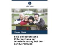 Eine philosophische Untersuchung zur Diskriminierung bei der Landvererbung