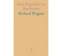 Eine Pilgerfahrt zu Beethoven