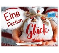 Eine Portion Glück - Motivationskalender fürs ganze Jahr (Wandkalender 2026 DIN A2 quer), CALVENDO Monatskalender: Kalender mit Motivationssprüchen ... und Inspiration zum glücklich sein.