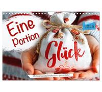 Eine Portion Glück - Motivationskalender fürs ganze Jahr (Wandkalender 2026 DIN A4 quer), CALVENDO Monatskalender: Kalender mit Motivationssprüchen ... und Inspiration zum glücklich sein.