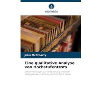 Eine qualitative Analyse von Hochstufentests: Lehrermeinungen zur Verbesserung sinkender Testergebnisse in Sprachunterricht der 8. Klasse