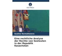 Eine rechtliche Analyse der Rechte von Seeleuten in der Republik Kasachstan