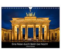 Eine Reise durch Berlin bei Nacht (Wandkalender 2026 DIN A4 quer), CALVENDO Monatskalender: Eine Reise durch die Berliner Nacht in 12 Bildern