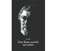 Eine Reise zurück ins Leben